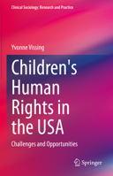 Children's Human Rights in the USA: Challenges and Opportunities 3031308476 Book Cover