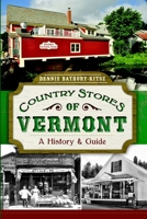 Country Stores of Vermont 1596294752 Book Cover