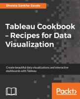 Tableau Cookbook - Recipes for Data Visualization 178439551X Book Cover