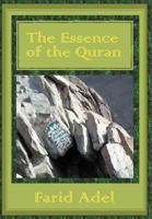 The Essence of the Quran 1469140667 Book Cover
