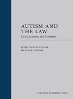 Autism and the Law: Cases, Statutes, and Materials 1531016464 Book Cover