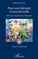 Pour une thérapie transculturelle: Vers une culture de la rencontre (French Edition) 2343188114 Book Cover