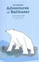The Surprising Adventures of Balthazar 1589662180 Book Cover