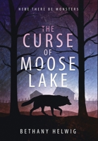 The Curse of Moose Lake 1946639214 Book Cover