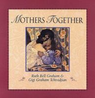 Mothers Together 0801011663 Book Cover