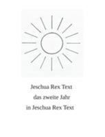 Das zweite Jahr in Jeschua Rex Text 3743187442 Book Cover