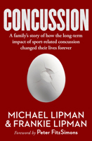 Concussion: A family's story of how the long-term impact of sport-related concussion changed their lives forever 1761067621 Book Cover