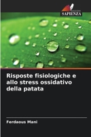 Risposte fisiologiche e allo stress ossidativo della patata (Italian Edition) 6209375014 Book Cover