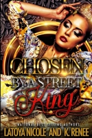 CHOSEN BY A STREET KING B08F6RYCXC Book Cover