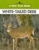 White Tailed Deer (New True Book) 0516011383 Book Cover