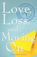 Love, Loss, and Moving on 0578215713 Book Cover