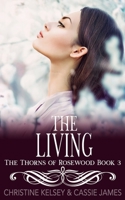 The Living: A Reverse Harem Bully Romance (The Thorns of Rosewood) B0C522JNV4 Book Cover