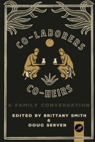Co-Laborers, Co-Heirs: A Family Conversation 1733592156 Book Cover