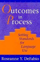 Outcomes in Process: Setting Standards for Language Use 0867093412 Book Cover