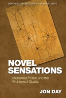 Novel Sensations: Modernist Fiction and the Problem of Qualia 1474458408 Book Cover