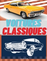Voitures Classiques Livre de coloriage sur les: Une Collection Vintage & Voitures classiques- Pages � colorier de relaxation pour les enfants, les tout-petits et les adolescents, Adultes, Gar�ons, et 3752070064 Book Cover