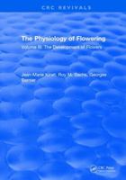 The Physiology of Flowering: Volume III: The Development of Flowers 1315896567 Book Cover