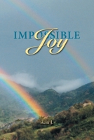 Impossible Joy--The Good News for Lust and Sex Addicts and Other Sinners 0961483148 Book Cover