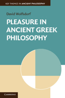 Pleasure in Ancient Greek Philosophy 0521149754 Book Cover