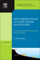 New Perspectives on Deep-Water Sandstones: Origin, Recognition, Initiation, and Reservoir Quality 0444563350 Book Cover