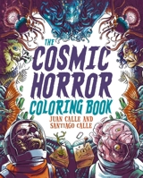 The Cosmic Horror Coloring Book 1398844187 Book Cover