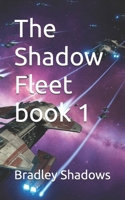 The Shadow Fleet book 1 B0DQ819GGF Book Cover