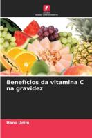 Benefícios da vitamina C na gravidez 6209313779 Book Cover