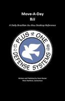 Move-A-Day Bjj: A Daily Brazilian Jiu-Jitsu Desktop Reference 0615483755 Book Cover