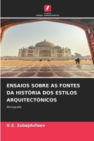 Ensaios Sobre as Fontes Da História DOS Estilos Arquitectónicos (Portuguese Edition) 6209490964 Book Cover