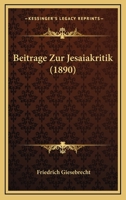 Beitrage Zur Jesaiakritik (1890) 1147790809 Book Cover
