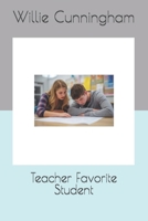 Teacher Favorite Student B0FV7YGYJJ Book Cover