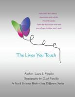 The Lives You Touch: A Life Skills Story about Depression and Suicide 1545411050 Book Cover