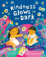 Kindness Glows in the Dark B0FP8G637C Book Cover