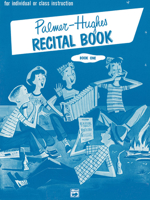 Palmer-Hughes Accordion Course Recital Book, Bk 1: For Individual or Class Instruction 0739094602 Book Cover