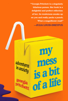 My Mess Is a Bit of a Life Lib/E: Adventures in Anxiety 0063206382 Book Cover