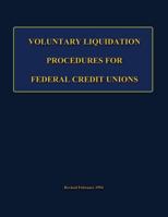 Voluntary Liquidation Procedures For Federal Credit Unions 1484023528 Book Cover