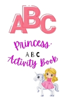 Princess' ABC Activity Book B099BYQTKC Book Cover