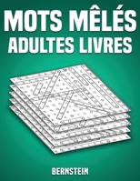 Mots mêlés adultes livres: 200 Mots mêlés - Passe-temps amusants pour adultes - Avec les solutions et gros caractères B0892HXYQC Book Cover