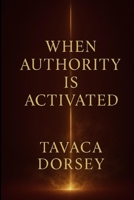 When Authority Is Activated: The Atmosphere Shifts B0GCDQ7DLH Book Cover
