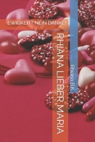 RHIANA LIEBER MARIA: EWIGKEIT? NEIN DANKE! (German Edition) B0FNR7P51G Book Cover
