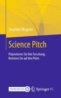 Science Pitch: Präsentieren Sie Ihre Forschung. Kommen Sie auf den Point. (German Edition) 3658473363 Book Cover