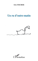 Un ru d'outre-matin 2296544061 Book Cover