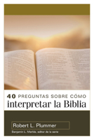 40 Preguntas Sobre Cmo Interpretar La Biblia 0825459885 Book Cover