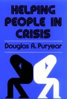 Helping People in Crisis (The Jossey-Bass Social and Behavioral Science Series) 0875894216 Book Cover