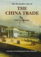 Decorative Arts of the China Trade 1851490965 Book Cover