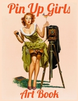 Pin Up Girls Art Book: Vintage Pinup Collection Book B089CQVFWJ Book Cover