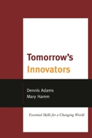 Tomorrow's Innovators: Essential Skills for a Changing World 1475800819 Book Cover