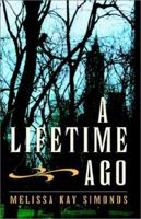 A Lifetime Ago 1401036821 Book Cover