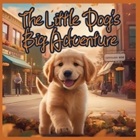 The Little Dog's Big Adventure B0C6BWYR7Y Book Cover
