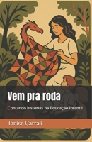 Vem pra roda: Contando histórias na Educação Infantil (Portuguese Edition) B0FNBR5G6W Book Cover